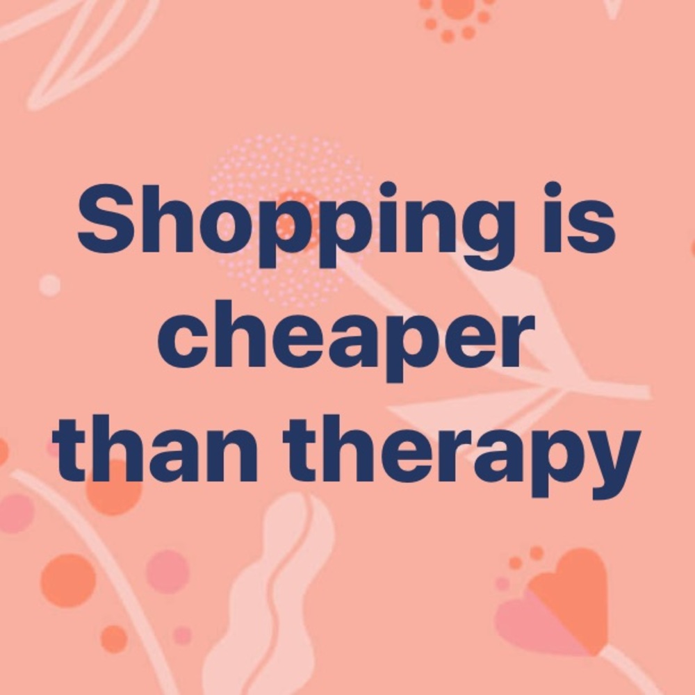 Treat yourself to something.